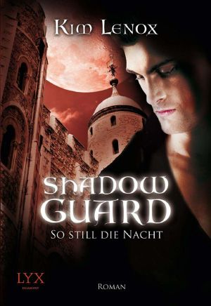 [Shadow Guard 02] • So still die Nacht